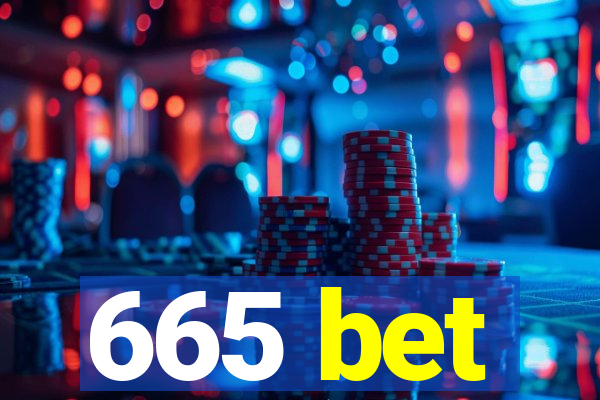 665 bet